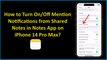 How to Turn On/Off Mention Notifications from Shared Notes in Notes App on iPhone 14 Pro Max?