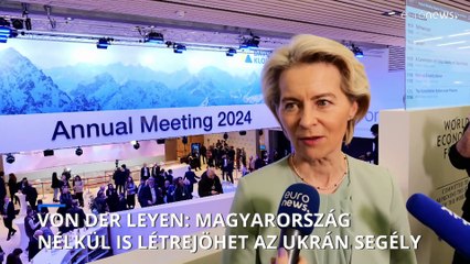 Von der Leyen az Euronewsnak: Magyarország nélkül is elfogadhatják az Ukrajnának nyújtott segélyt