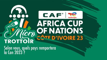 [#Le Micro Trottroir] Selon vous, quels pays remportera la Can 2023 ?