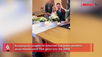 Türk genci Hamza'ya nikah masasında büyük şok! Sınır dışı ettiler