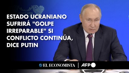 Estado ucraniano sufrirá "golpe irreparable" si conflicto continúa, dice Putin
