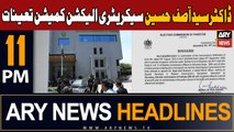 ARY News 11 PM Headlines 16th January 2024 | Dr Syed Asif Hussain appointed Secretary ECP
