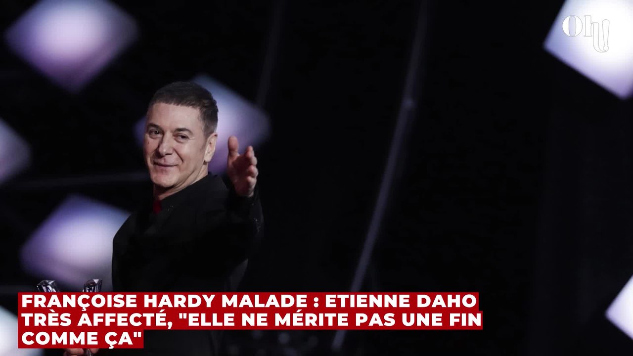 Françoise Hardy malade : Etienne Daho très affecté, "elle ne mérite pas une fin comme ça"