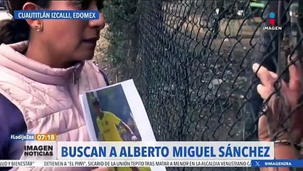 Alberto Miguel desapareció cuando regresaba a su hogar en Cuautitlán Izcalli