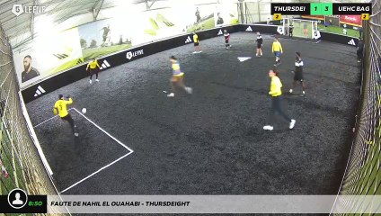 Faute de Nahil El ouahabi - THURSDEIGHT