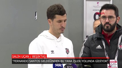 Salih Uçan: Hocamız geldiğinden bu yana işler yolunda gidiyor