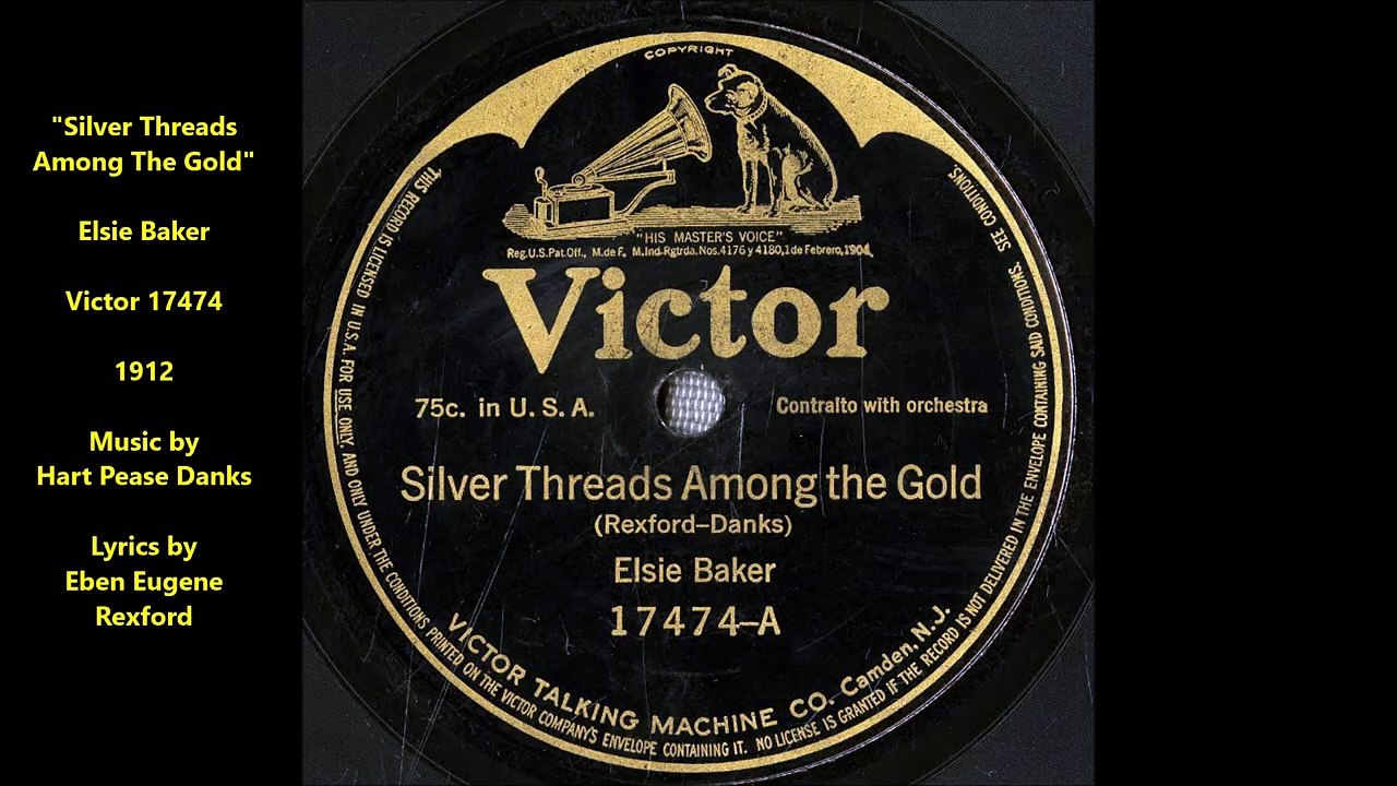 Silver Threads Among The Gold - Elsie Baker (1912)