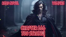 Too Strong! Ch.666-670 (Vampire)