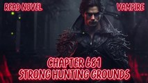 Strong hunting grounds Ch.681-685 (Vampire)