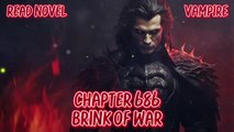 Brink of war Ch.686-690 (Vampire)