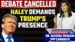 Republican Debate Cancelled after Nikki Haley Saying She Wants Donald Trump on Stage | Oneindia News