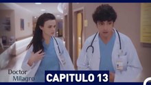 Doctor Milagro Capitulo 13 (HD)