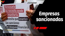 La Hojilla | Bloqueo y sanciones de EE.UU. impiden el óptimo funcionamiento de empresas venezolanas