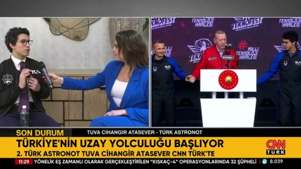 Tuva Cihangir Atasever, CNN TÜRK'te: Ülkemin 2'nci astronotu olacağımı hayal edemezdim