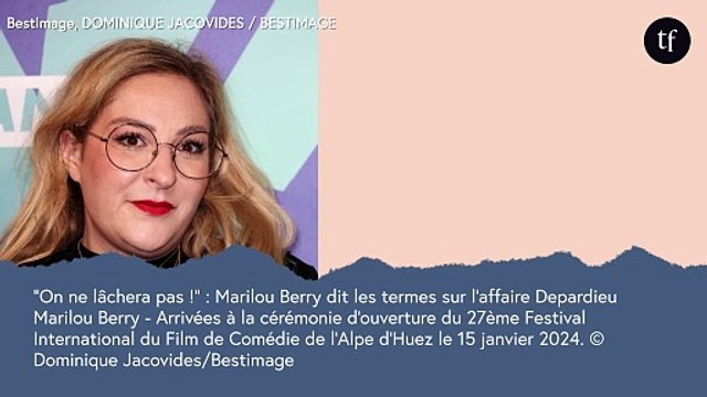 Il faut se battre ! : Marilou Berry dit les termes sur l'affaire Depardieu