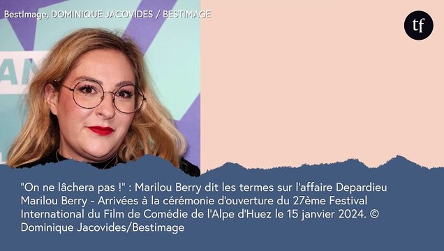 Il faut se battre ! : Marilou Berry dit les termes sur l'affaire Depardieu
