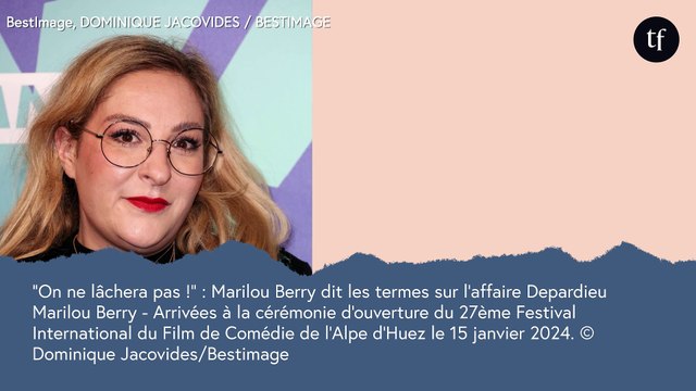 Il faut se battre ! : Marilou Berry dit les termes sur l'affaire Depardieu