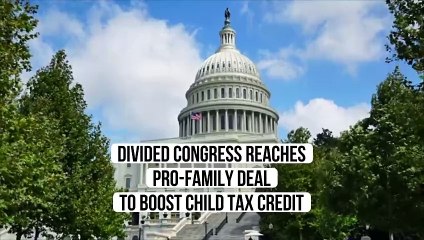 Divided Congress Reaches Pro-Family Deal to Boost Child Tax Credit