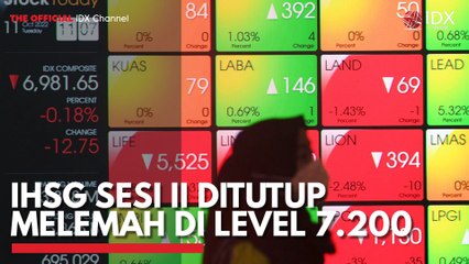 IHSG Sesi II Ditutup Melemah di Level 7.200