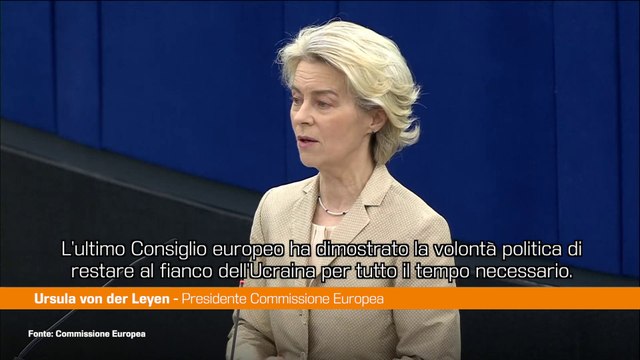 Von der Leyen Sosterremo l'Ucraina per tutto il tempo necessario