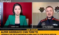 Uzaya çıkacak ilk Türk Alper Gezeravcı tarihi yolculuk öncesi CNN TÜRK'e konuştu