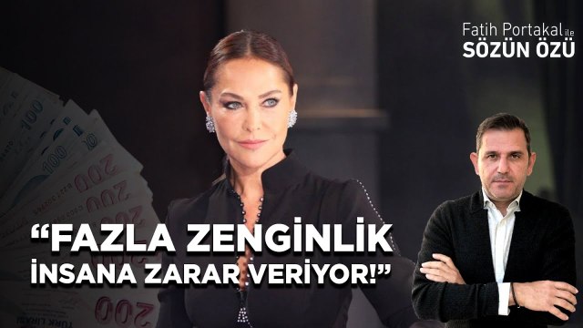HÜLYA AVŞAR: “FAZLA ZENGİNLİK İNSANA ZARAR VERİYOR” NE KADAR SAMİMİ?