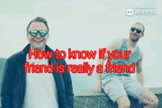 How to know if your friend is really a friend?