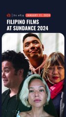 4 daring films by Filipinos to be shown at the 2024 Sundance Film Festival