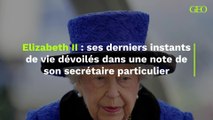 Les derniers instants de la vie d’Elizabeth II dévoilés dans une note écrite par son secrétaire particulier (1)