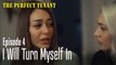 I Will Turn Myself In - The Perfect Tenant Episode 4