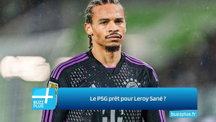 Le PSG prêt pour Leroy Sané ?