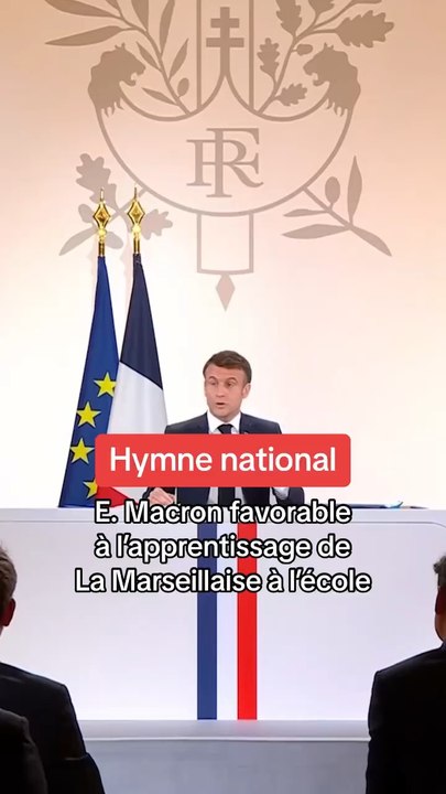 Emmanuel Macron favorable à l'apprentissage de La Marseillaise à l'école