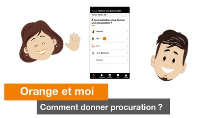 Facilitez la gestion de votre contrat Orange avec une procuration 🤝