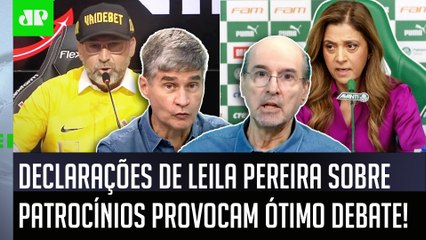 "A LEILA PEREIRA TEM RAZÃO, cara! TODO MUNDO sabe que o Corinthians..." PATROCÍNIOS geram DEBATE!