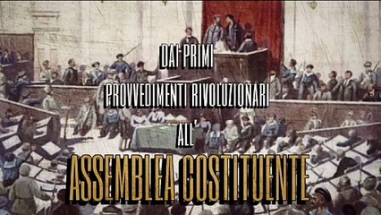 Dai primi provvedimenti rivoluzionari all'Assemblea costituente