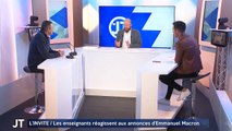L'INVITÉ / Les enseignants réagissent aux annonces d'Emmanuel Macron