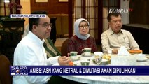 Anies Bahas Netralitas ASN, TNI, dan Polri Sementara Ganjar Ungkap Jateng Primadona