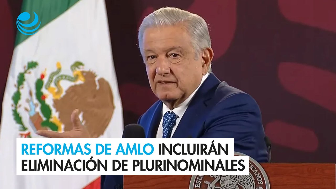 Reformas de AMLO incluirán eliminación de plurinominales