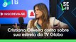 Cristiana Oliveira conta sobre sua estreia na Globo e um bate papo que teve com Gloria Perez