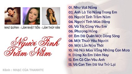 TUYỂN TẬP NHẠC TRỮ TÌNH, NHẠC TRẺ - NGƯỜI TÌNH TRĂM NĂM