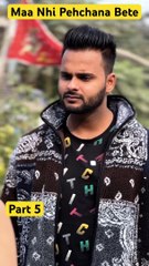 Maa Ne Nhi Pehchana Bete ko finL part