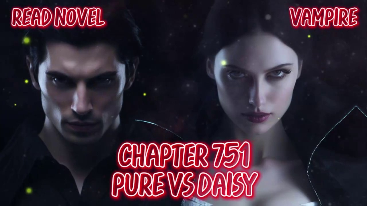 Pure VS Daisy Ch.751-755 (Vampire) - video Dailymotion