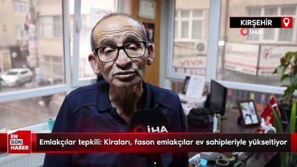 Kırşehirli emlakçılar tepkili: Kiraları, fason emlakçılar ev sahipleriyle yükseltiyor