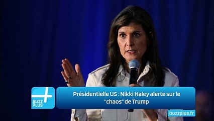Présidentielle US : Nikki Haley alerte sur le "chaos" de Trump