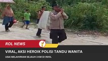 Viral, Aksi Heroik Polisi Tandu Wanita Usai Melahirkan Sejauh 3 Km Di Inhil