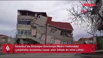 Ümraniye'de metro çalışması sırasında yol çöktü! Bitişik iki bina yıkıldı