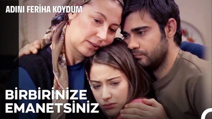 Bu Vedaya Kalbimiz Dayanmayacak - Adını Feriha Koydum 35. Bölüm