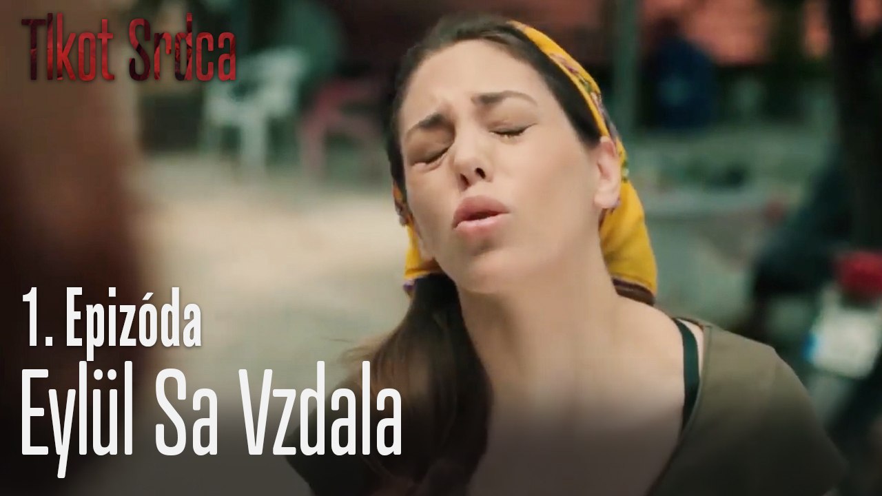Eylül sa vzdala  - 1. Epizóda