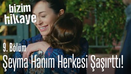 Şeyma Hanım herkesi şaşırttı! - Bizim Hikaye 9. Bölüm