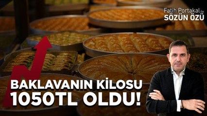 BAKLAVANIN KİLOSU 1050 TL OLDU! AĞZIMIZIN TADI DA KALMADI…